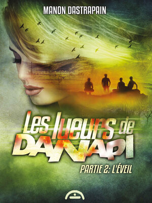 cover image of Les lueurs de Danapi--Partie 2